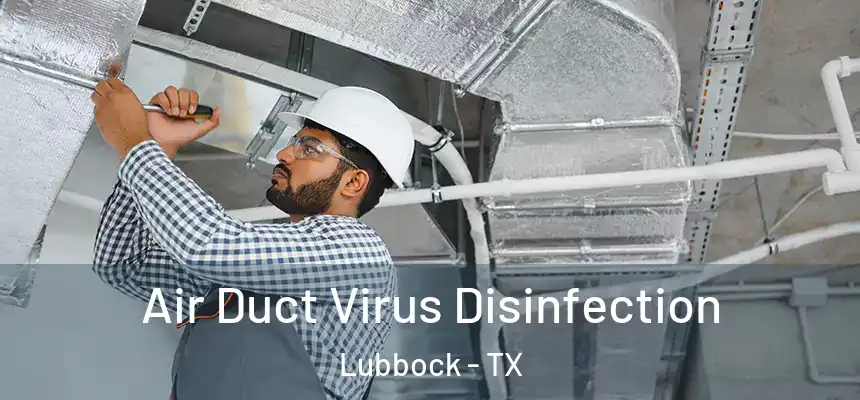  Air Duct Virus Disinfection Lubbock - TX